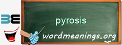 WordMeaning blackboard for pyrosis